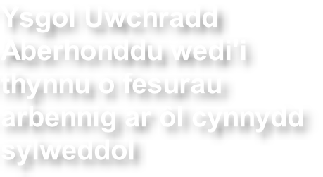 Ysgol Uwchradd  Aberhonddu wedi'i  thynnu o fesurau  arbennig ar ôl cynnydd  sylweddol